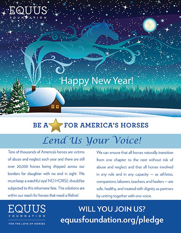 EQUUS Foundation (@equusfoundation) on Twitter photo Happy New Year! You can lend us your voice for horses that need us! Sign the <a href="/EQUUSFoundation/">EQUUS Foundation</a> #HorseProtector Pledge! equusfoundation.org/news/releases/… Happy New Year! You can lend us your voice for horses that need us! Sign the <a href="/EQUUSFoundation/">EQUUS Foundation</a> #HorseProtector Pledge! equusfoundation.org/news/releases/…