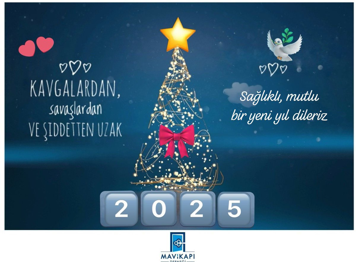 Kavgalardan, savaşlardan ve şiddetten uzak.
Huzurlu, mutlu bir 2025 dileriz.
İyi yıllar.💐🎄🎂🇹🇷

<a href="/mavikapidernegi/">Mavi Kapı Derneği ©</a>
