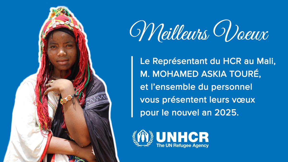 UNHCRMali's tweet photo. Bonne année, nos meilleurs vœux pour 2025 ! https://t.co/iy28Y9VQcW