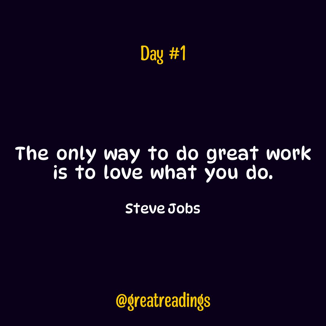 greatreadings's tweet photo. ๐โจ Day 1 of #365daysofquotes! โจ๐
โThe only way to do great work is to love what you do.โ
โ Steve Jobs
#Inspiration #Motivation #Quotes #DailyWisdom https://t.co/87U6ndx2iq