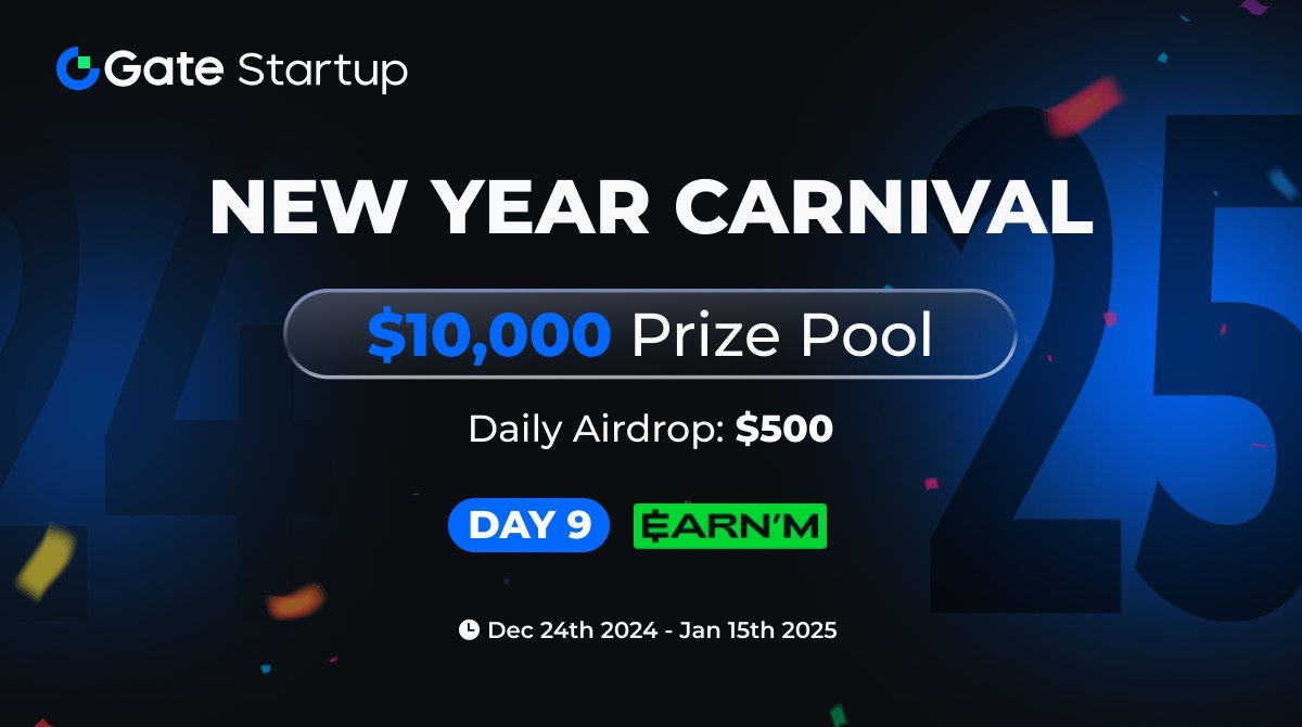 Gate Launch (@gateio_launch) on Twitter photo 🎆 Day 9 of #GateioStartup New Year Carnival - $10K in Prizes Await!
💰 $500 in $EARNM prizes (5 winners * $100)
→ Follow @gate_io, <a href="/Gateio_Startup/">Gate.io Startup is now Gate Launch</a>, <a href="/EARNMrewards/">$EARNM Ecosystem</a>
→ RT, tag 3 friends with #Startup2025Carnival
→ Drop your $EARNM trading screenshot: 🎆 Day 9 of #GateioStartup New Year Carnival - $10K in Prizes Await!
💰 $500 in $EARNM prizes (5 winners * $100)
→ Follow @gate_io, <a href="/Gateio_Startup/">Gate.io Startup is now Gate Launch</a>, <a href="/EARNMrewards/">$EARNM Ecosystem</a>
→ RT, tag 3 friends with #Startup2025Carnival
→ Drop your $EARNM trading screenshot:
