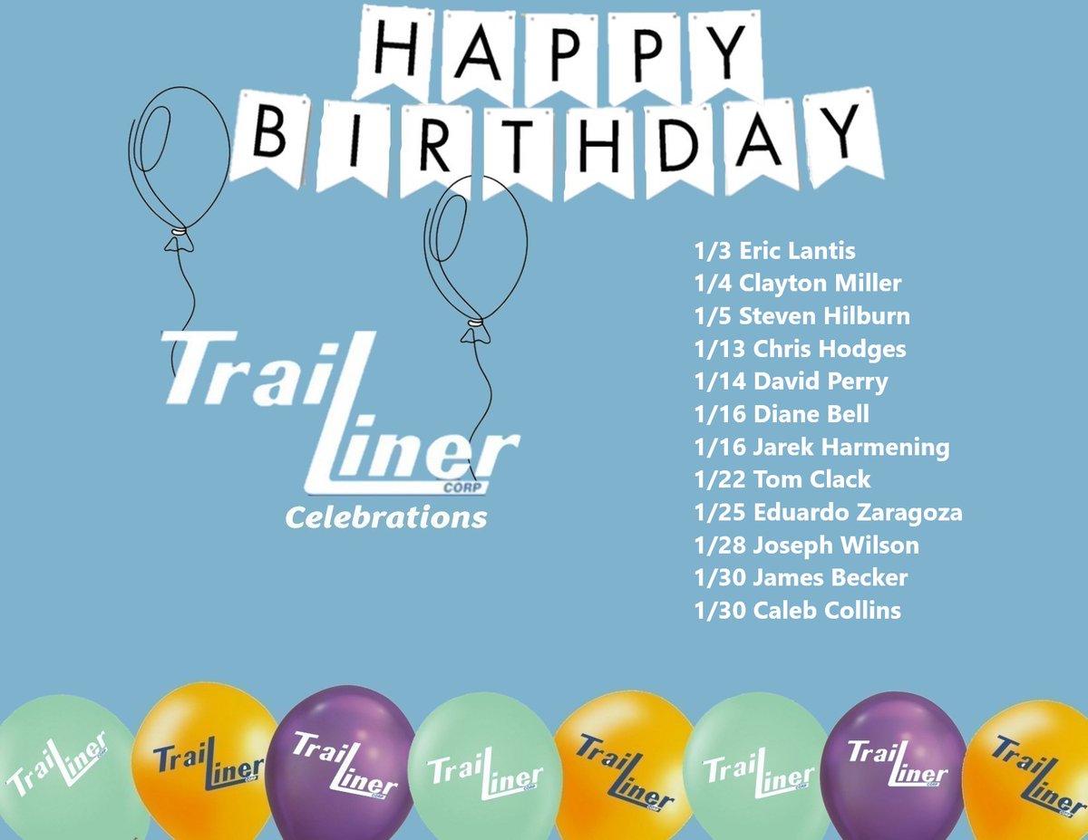 TrailinerCorp's tweet photo. Happy New Year! Join us in taking a moment to send our best birthday wishes to our January birthdays! https://t.co/B4kDnLZlDF