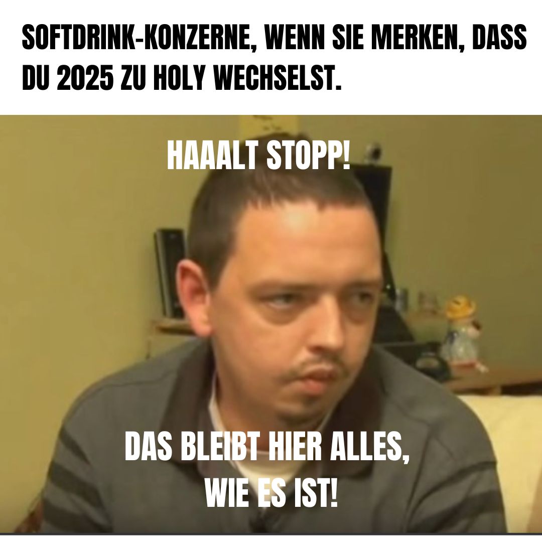 Frohes Neues, HOLY Squad! 🎉

Wir wollen, dass 2025 anders wild wird – mit guten Vorsätzen, die easy sind &amp; geil schmecken!

Der beste Beweis: Mit unseren zuckerfreien HOLY Milkshakes kannst du dir auch nach dem Weihnachts-Schlemmen mit gutem Gewissen weitergönnen. 🤤