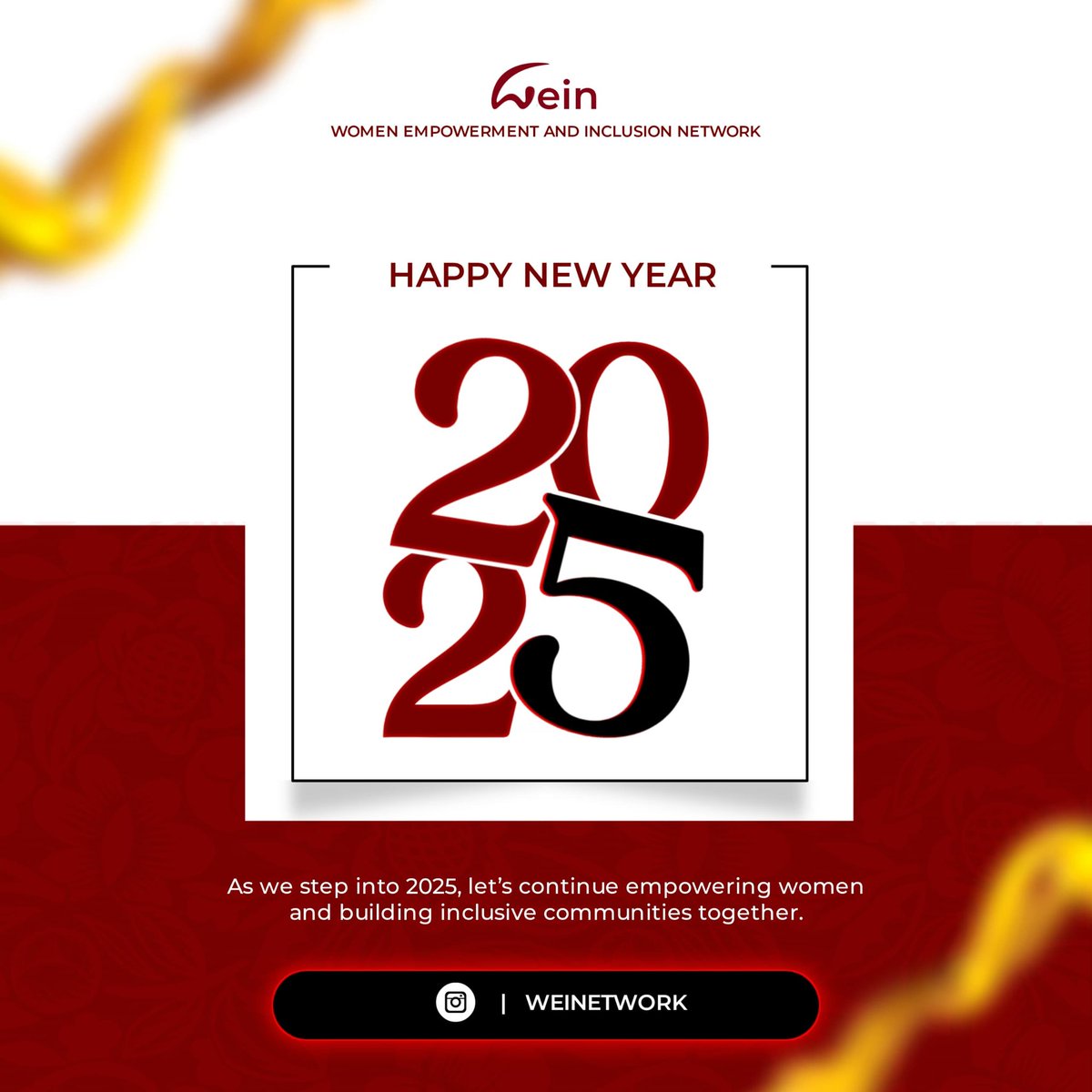 Happy New Year from all of us at WEIN! We had a good time in 2024 creating awareness and empowerment, and we can't wait to begin again in this new year. Thank you for sticking with us for the ride. Cheers to a new year filled with impact.
 #womenempowerment #communitybuilding