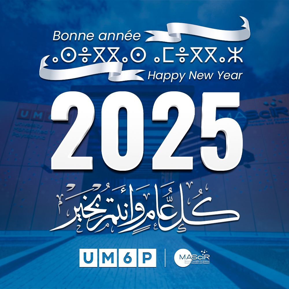 La Fondation MAScIR adresse ses meilleurs vœux pour une année 2025 prospère et réussie.

Fidèle à sa mission, elle poursuit son engagement en faveur de l’excellence en recherche, innovation et développement technologique.

Bonne et heureuse année 2025 !