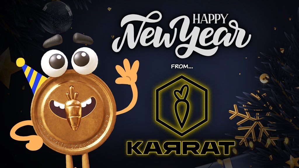 Happy New Year!

We are only 8 months old, but the foundations are set. Now we build together! $KARRAT