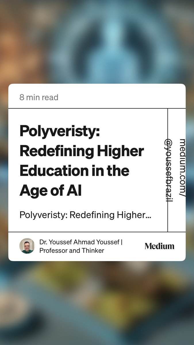 “Polyveristy: Redefining Higher Education in the Age of AI” by Dr. Youssef Ahmad Youssef | Professor and Thinker youssefonline.com/polyveristy-re…