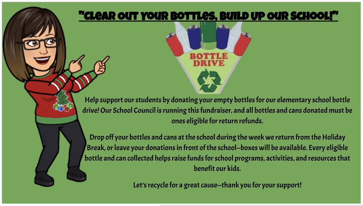Happy New Year!  Wishing all of our families a joyful and prosperous 2025 filled with hope, health, and togetherness. Let’s make this year an impactful one for our school community! To kick off the year, we’re excited to remind you about our Bottle Drive fundraiser. See below...!