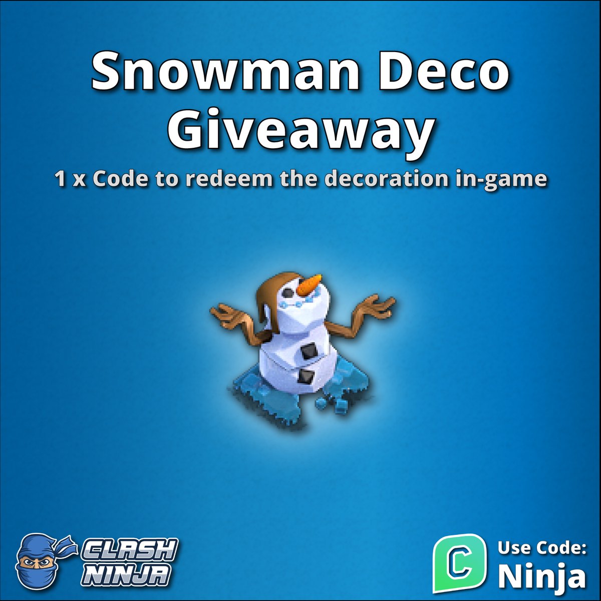 Clash Ninja (@clashdotninja) on Twitter photo Snowman Decoration Giveaway!
2 x Snowman Decoration code (2 winners)
To Enter:
✅Follow <a href="/ClashDotNinja/">Clash Ninja</a>
✅Retweet this tweet
Optional:
Subscribe to youtube.com/c/clashninja
Winner announced after 12:00 UTC 3rd January 2025
#ClashofClans #GiftedBySupercell Snowman Decoration Giveaway!
2 x Snowman Decoration code (2 winners)
To Enter:
✅Follow <a href="/ClashDotNinja/">Clash Ninja</a>
✅Retweet this tweet
Optional:
Subscribe to youtube.com/c/clashninja
Winner announced after 12:00 UTC 3rd January 2025
#ClashofClans #GiftedBySupercell