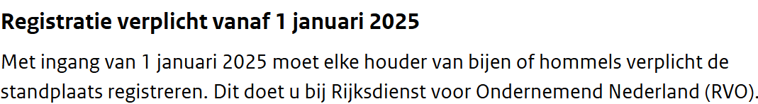 De Rijksdienst voor Ondernemend Nederland zegt dat elke houder van bijen de standplaats verplicht moet registreren.
Ik heb een solitaire bijenkast - aka bijenhotel - moet ik dat nu ook melden? <a href="/RVO_Nederland/">Rijksdienst voor Ondernemend Nederland</a>