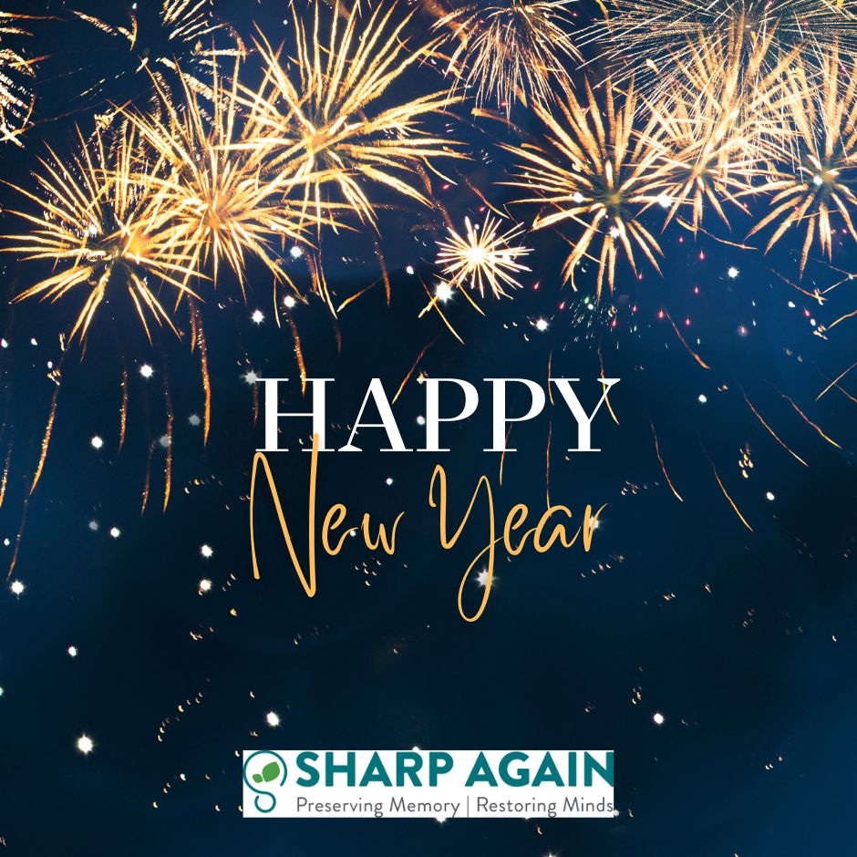 Sharp Again wishes everyone a happy, healthy New Year! Making a New Year’s resolution is a positive step forward in a year brimming with promise. This year, commit to take steps to maintain a healthy brain. Even small steps can have a profound long term effect! Happy 2025!