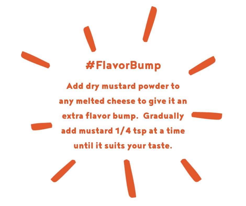 FLAVOR BUMP: Add dry mustard powder to any melted cheese to give it an extra flavor bump.

#FlavorBump #SpreadtheMustard #Mustard