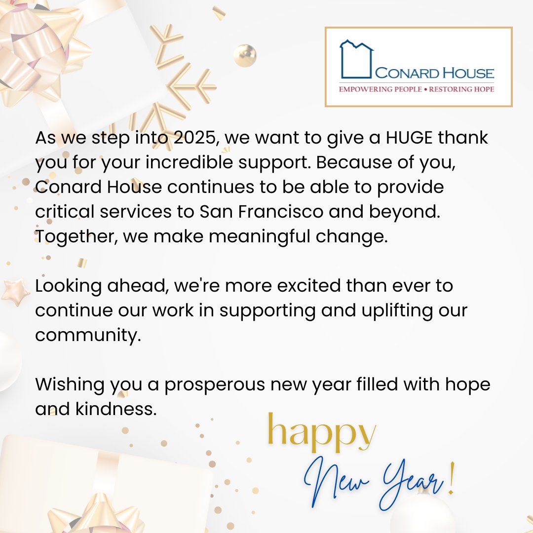 Happy 2025 from Conard House! Wishing you a new year filled with hope and kindness.