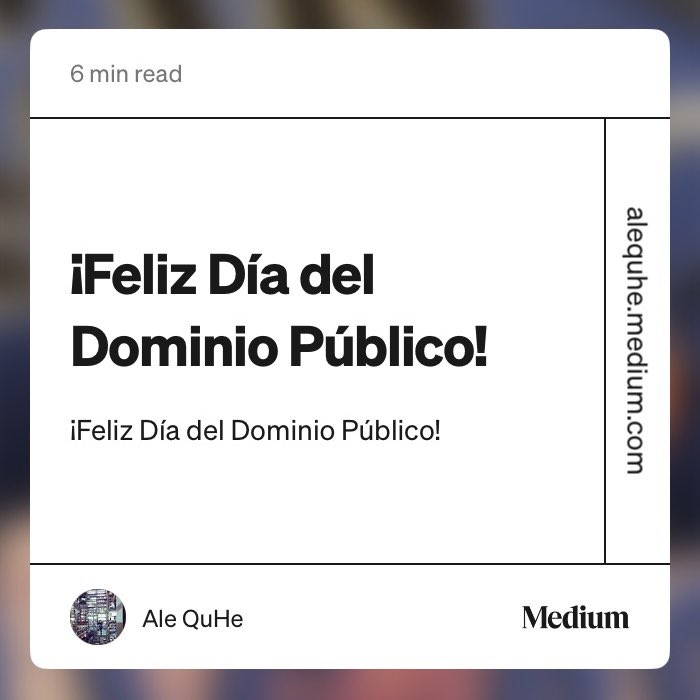 Acá un rollito sobre el dominio publico y el acceso libre a la cultura. ¡Brindemos por un 2025 a favor de los derechos culturales!

alequhe.medium.com/feliz-d%C3%ADa…