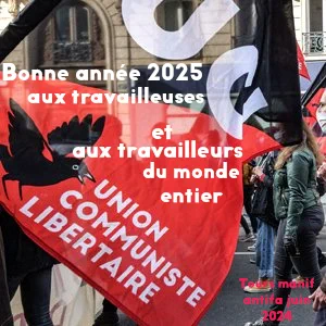 Visuel web UCL 37 : photo d'une manif antifa de juin 2024 avec en gros plan un drapeau ucl avec en minuscules blanches police Big john pro bold Bonne année 2025 aux travailleuses et travailleurs du monde entier