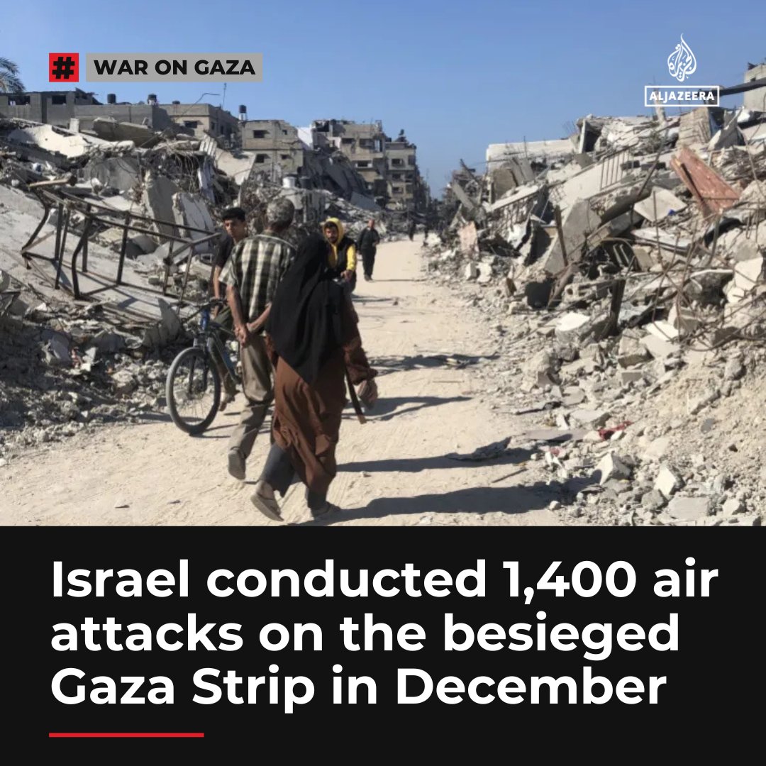 AJEnglish's tweet photo. Israel conducted 1,400 air attacks in besieged Gaza in December.
Data from Israel's military included strikes from fighter jets, helicopters and drones and underscored the ongoing intensity of the Israeli assault.
🔴 LIVE updates: https://t.co/9Q2qz9NfoK https://t.co/zqFwuc9tYx