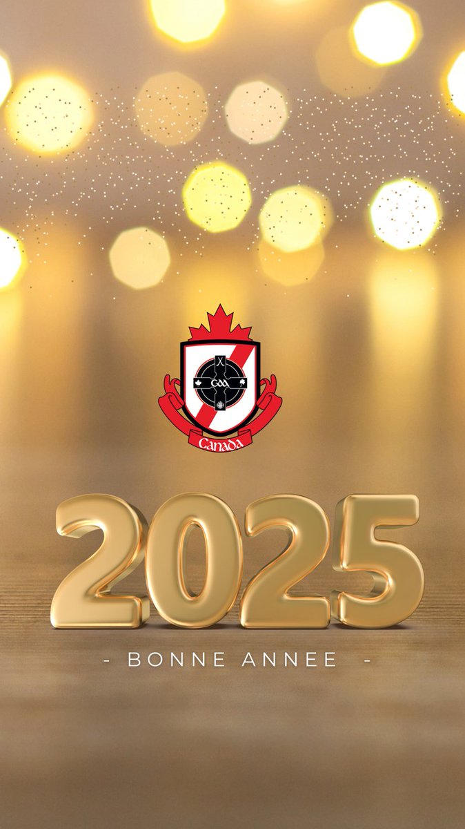 Bonne année 2025 ! Nous vous souhaitons le meilleur depuis le Canada GAA.