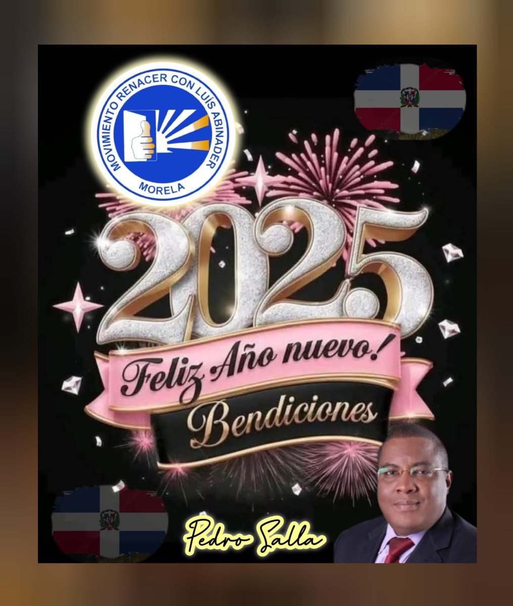 psalla58's tweet photo. Desde el Movimiento Renacer con Luis Abinader @MovMorela y @luisabinader les queremos desear un feliz y bendecido año 2025. Feliz Año Nuevo! https://t.co/xVC1ves2Me