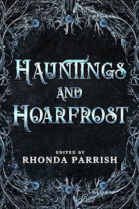 5 stars to 'Hauntings and Hoarfrost" <a href="/RhondaParrish/">Rhonda Parrish</a> <a href="/TycheBooks/">Tyche Books 📚 @tychebooks.bsky.social</a> "I was impressed with how many different approaches were included in this collection, from the kind and gentle tale I mentioned earlier to much darker &amp; scarier interpretations of the theme." longandshortreviews.com/book-reviews/h…