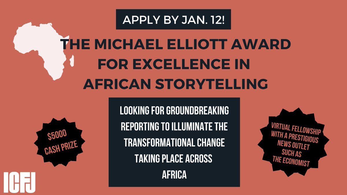 ICFJ's tweet photo. We are now accepting entries from African reporters for journalistic work that exemplifies thoughtful reporting and outstanding storytelling. Learn more about the Michael Elliott Award for Excellence in African Storytelling and apply now: https://t.co/ie6hE5Vz6T @ONECampaign https://t.co/PAfysufe3X