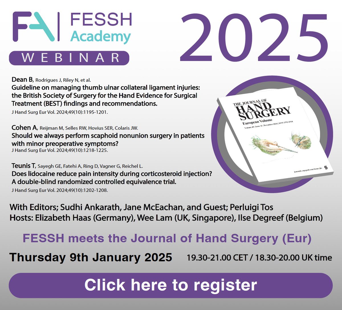 Jane McEachan (@jmceachan) on Twitter photo Join us for the first FESSH / JHSE Webinar of 2025! Great papers, great presenters and great hosts.
<a href="/BSSHand/">British Society for Surgery of the Hand</a> <a href="/FESSHEurope/">FESSH</a> <a href="/JHSEur/">The Journal of Hand Surgery (European Volume)</a> <a href="/JHandSurg/">J Hand Surg Am- ASSH</a>
us02web.zoom.us/webinar/regist… Join us for the first FESSH / JHSE Webinar of 2025! Great papers, great presenters and great hosts.
<a href="/BSSHand/">British Society for Surgery of the Hand</a> <a href="/FESSHEurope/">FESSH</a> <a href="/JHSEur/">The Journal of Hand Surgery (European Volume)</a> <a href="/JHandSurg/">J Hand Surg Am- ASSH</a>
us02web.zoom.us/webinar/regist…