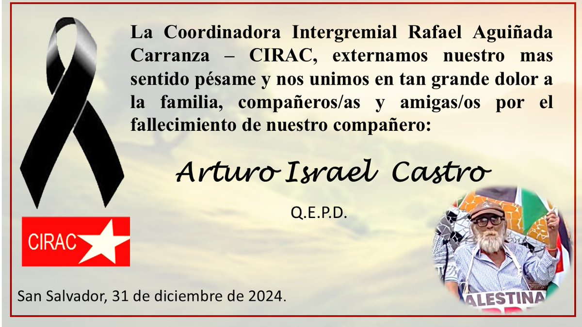 La <a href="/CIRACOFICIAL/">CIRAC OFICIAL</a> #ElSalvador Lamenta la partida fisica  de nuestro compañero militante #ArturoIsraelCastro 
#HastaLaVictoriaSiempre 
<a href="/FussSv/">FUSS</a>