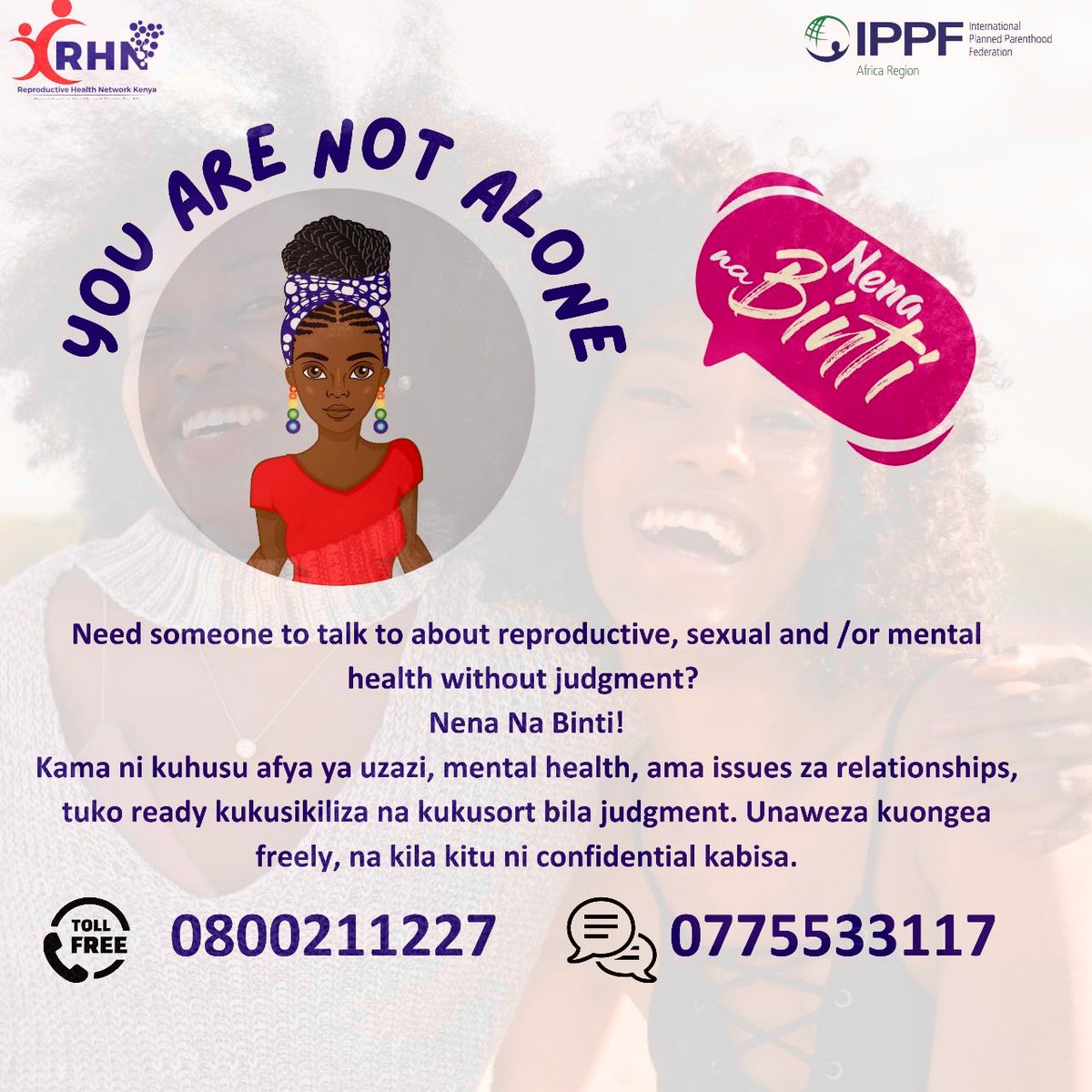 Need someone to talk to?
<a href="/NenaNaBinti/">Nena Na Binti</a> is here for you , no judgment, just support. 
Whether it’s reproductive health, mental well-being or relationships, your journey is confidential. 
Call 0800211227 
         0775533117.
 You’re never alone. #yourhealthourpriority
