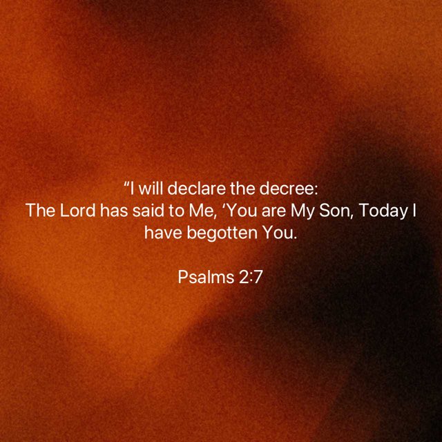 ifyunigwe's tweet photo. What a privilege to be declared God’s child!
                
 “I will declare the decree: The Lord has said to Me, ‘You are My Son, Today I have begotten You.” 

Psalms 2:7 NKJV https://t.co/b0bRifzMYV