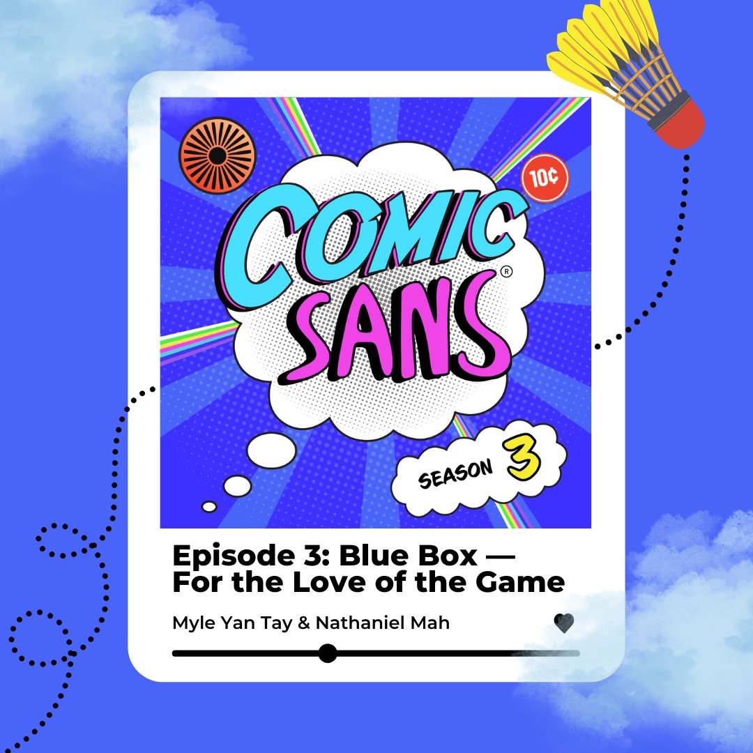 🔔 NEW EP!

🏸 Today's match: Myle Yan Tay of Comics College vs Nathaniel Mah of Sans School! These bitter rivals face each other once again on the badminton courts of "Blue Box" by Kouji Miura to prove, once and for all... their love for each other?!

🎧: l.comicsanspod.com/s03e03