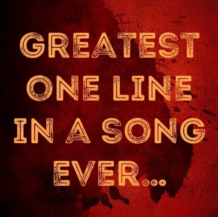 🙋🏻‍♀️ I start: "To die by your side, is such a heavenly way to die"