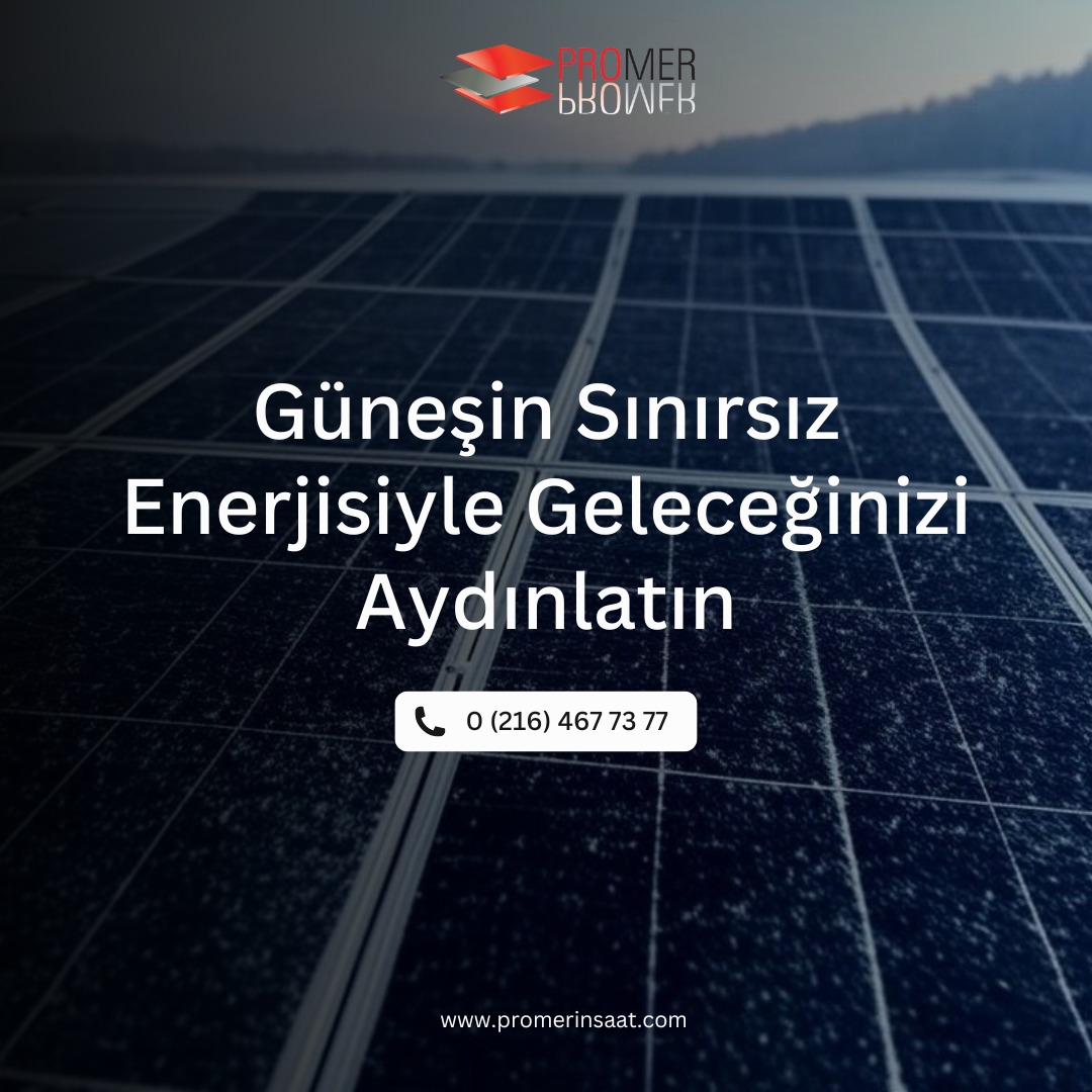 Güneşin Sınırsız Enerjisiyle Geleceğinizi Aydınlatın.

Telefon Numaramız: 0 (216) 467 73 77
Mail Adresimiz: promer@promerinsaat.com

#solar #solarsystem #solarpanel #güneşenerjisi #promer