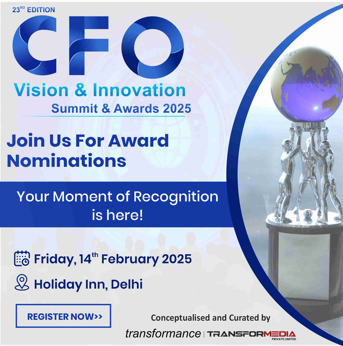 23rd CFO Vision &amp; Innovation Summit &amp; Awards 2025 At Delhi 
 
"Step into the spotlight and nominate yourself before an audience of 100+ industry leaders!"

Connect: events.transformanceforums.com/cfo/e23/sm/pj/

#LeadershipSummit #NetworkingForCFOs #FutureOfFinance #StrategicLeadership #FinanceEvent