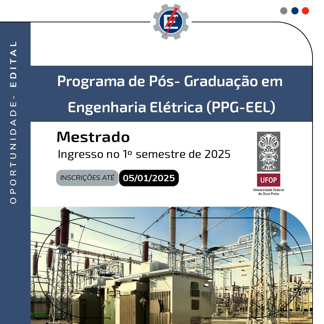 Dia 05/01 encerram as inscrições para o ingresso de alunos regulares no curso de Mestrado do Programa de Pós-Graduação em Engenharia Elétrica (PPGEE) da UFOP - Campus de João Monlevade, e da UNIFEI - Campus de Itabira
Ingresso no primeiro semestre de 2025
ppgee.ufop.br/processo-selet…