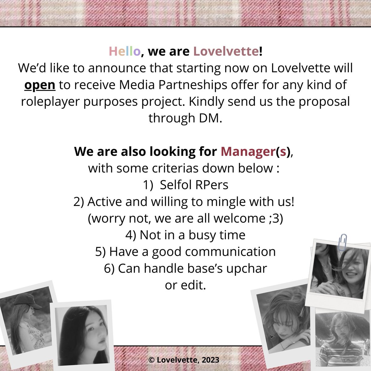 We would like to announce that Lovelvette has opened media partnership opportunities for any RP project needs. We are also looking for anyone willing to become our manager &amp; OA/SQ who would like to connect with us. It's a pleasure if you could help share this information.