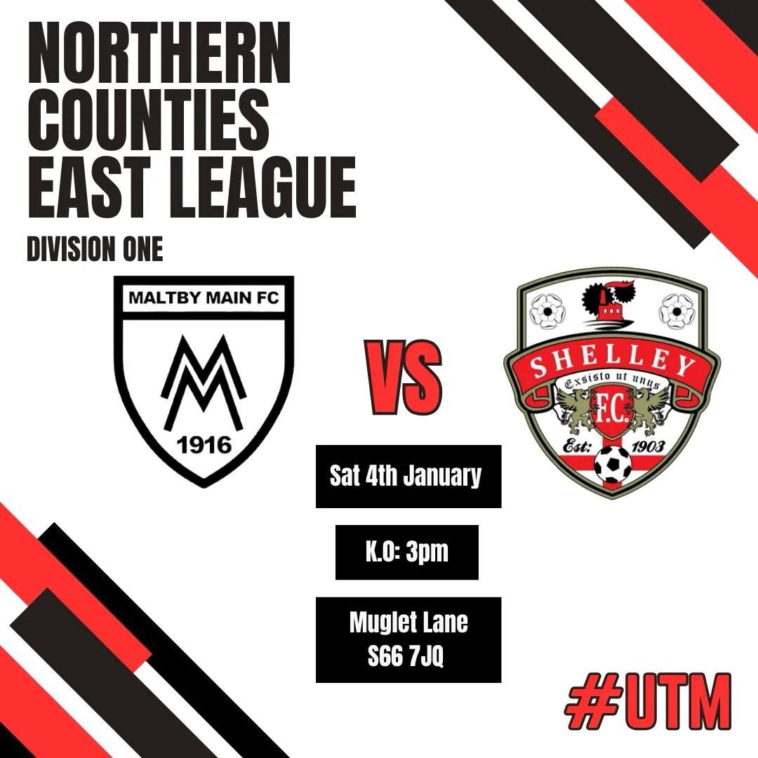 Saturday 4th January 2024. 3pm KO. Maltby Main v <a href="/ShelleyCommFC/">ShelleyCommunityFC</a>. It’s the opener of 2025 for us and we’re at home. A win to follow up the away win Saturday will go a long way now as we look forward to a competitive January. #UTM