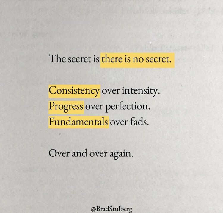 A good reminder, there is no secret. Keep your head down, do the work, consistently - focus on fundamentals over fads.