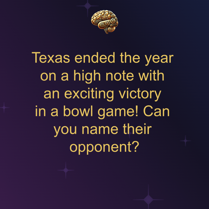 trivia_rush's tweet image. Which team did the University of Texas defeat in a recent bowl game to end the year on a high note? #Texas #CollegeFootball #TriviaRush