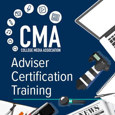Coming Soon: New Adviser Certification is next week
Register at collegemedia.org/trainings/