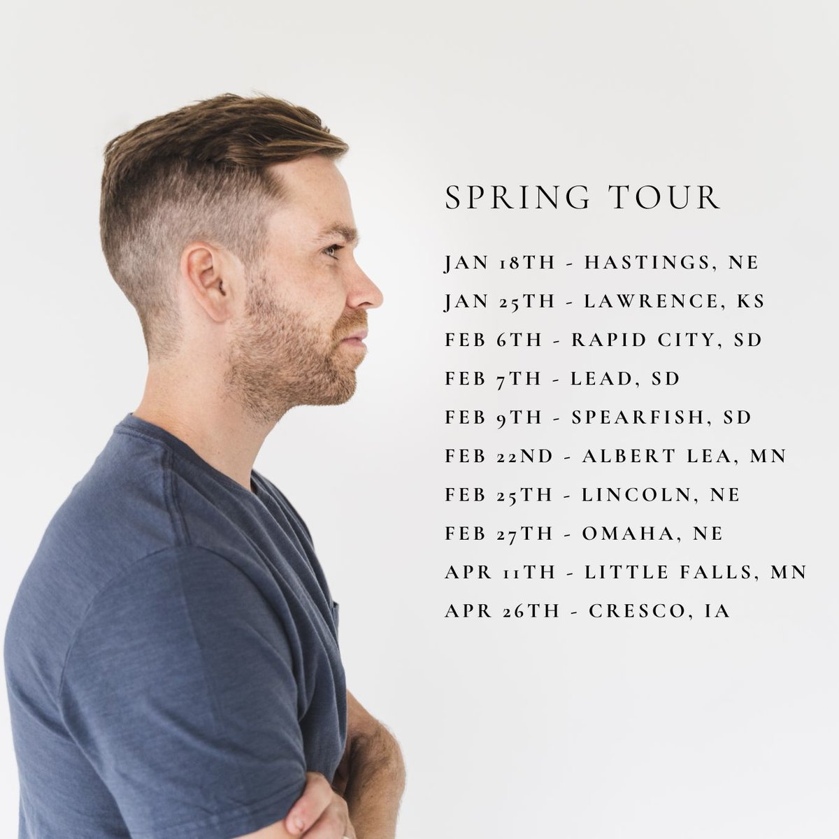SPRING TOUR DATES! See ya out there!

Jan 18 - Hastings, NE
Jan 25 - Lawrence, KS
Feb 6 - Rapid City, SD
Feb 7 - Lead, SD
Feb 9 - Spearfish, SD
Feb 22 - Albert Lea, MN
Feb 25 - Lincoln, NE
Feb 27 - Omaha, NE
Apr 11 - Little Falls, MN
Apr 26 - Cresco, IA