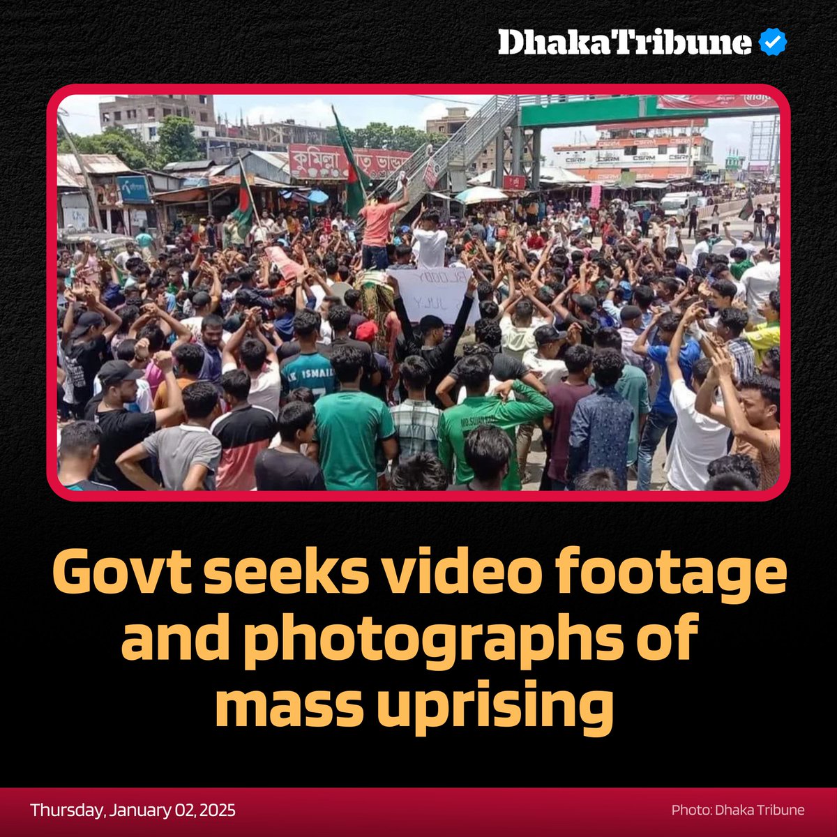 DhakaTribune's tweet image. The announcement called on citizens to submit photographs, video footage, and other documents of incidents that occurred between July 16 and August 5 during the uprising.
Detail: dhakatribune.com/369807
#MarchForUnity #julymovement #Bangladesh  #augustuprising #dhakatribune