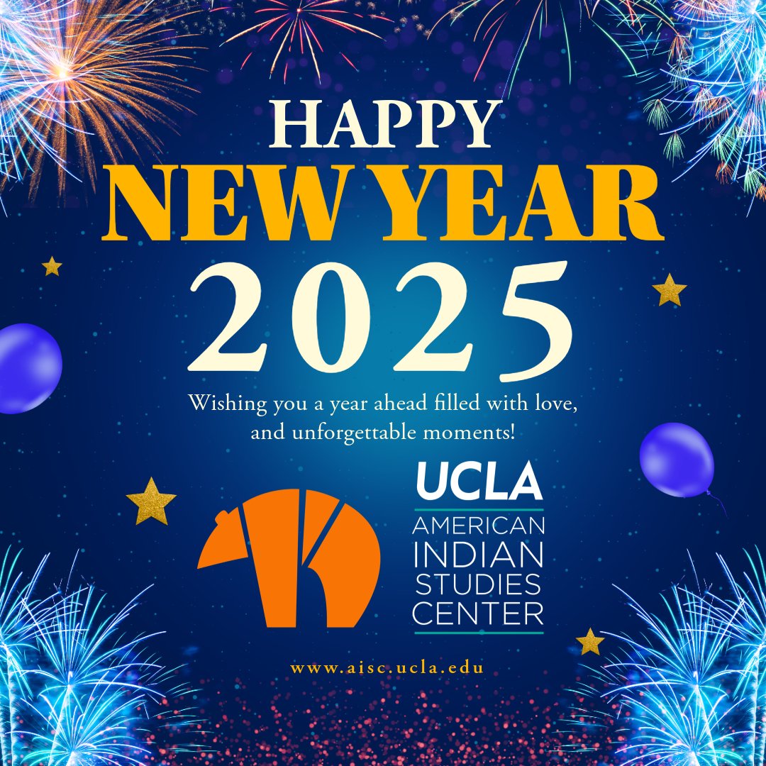 uclaaisc's tweet image. The UCLA American Indian Studies Center wishes you all a very happy and successful 2025! 

#UCLA #UCLAAISC #happynewyear2025