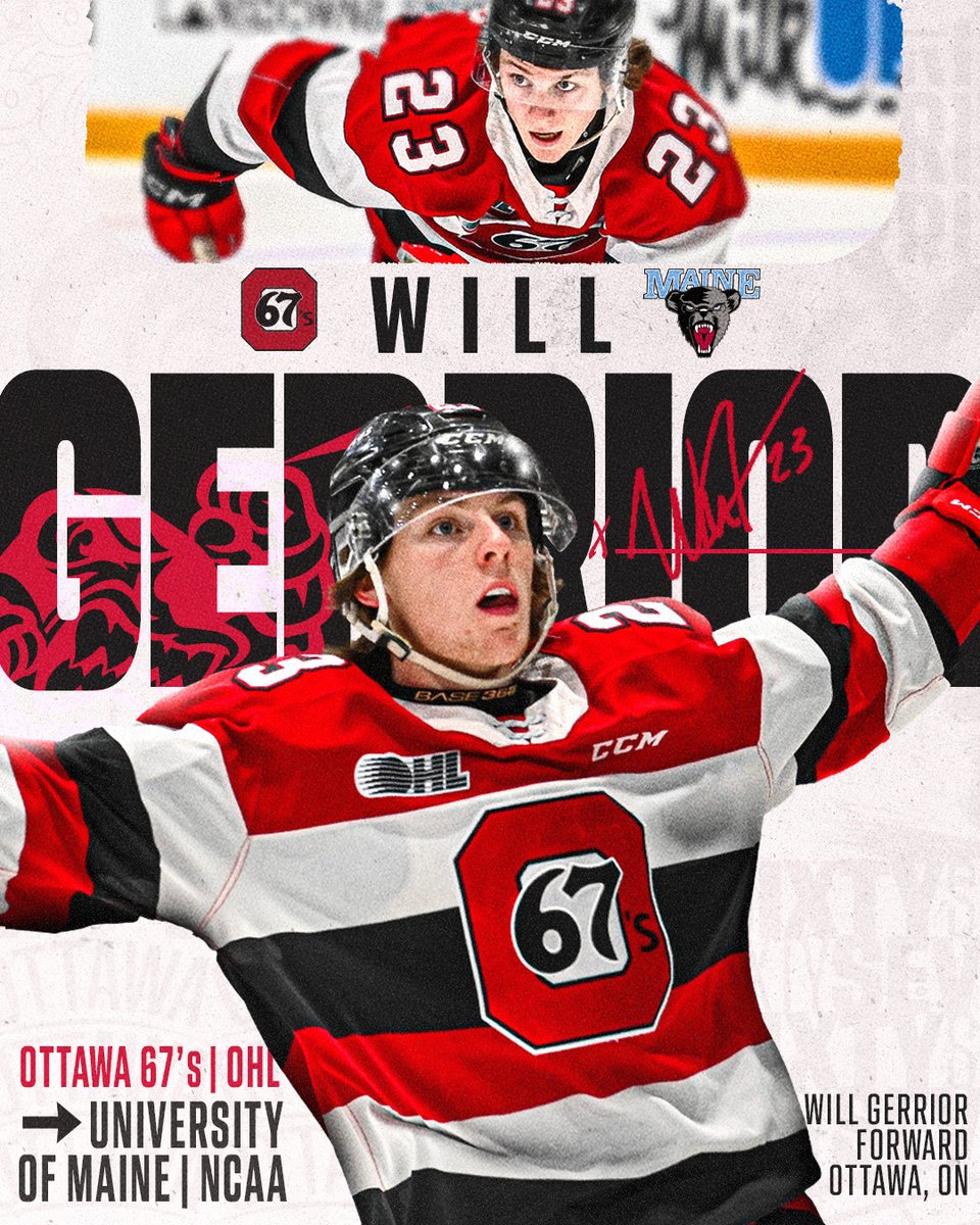 Ottawa 67’s overage forward Will Gerrior has announced his commitment to attend the University of Maine (<a href="/MaineIceHockey/">Maine Men’s Ice Hockey</a>), joining the Black Bears for the 2025-26 NCAA Division I men’s hockey season.

Congratulations, Will!