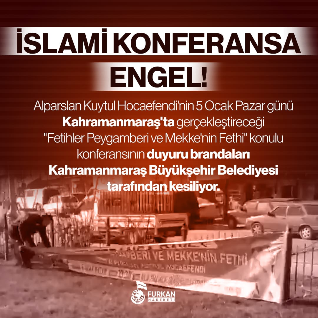 #MaraşBelediyesi
DiniKonferansa Engel
Acaba yine ney rahatsız etti bir takım güçleri? Acaba yine hangi kirli eller düğmeye bastı? İslam'dan, Mekke'nin Fethi'nin konuşulmasından kimler rahatsız oldu yine..Bu öfke hiç bitmeyecek mi? Neden bu kadar öfke?