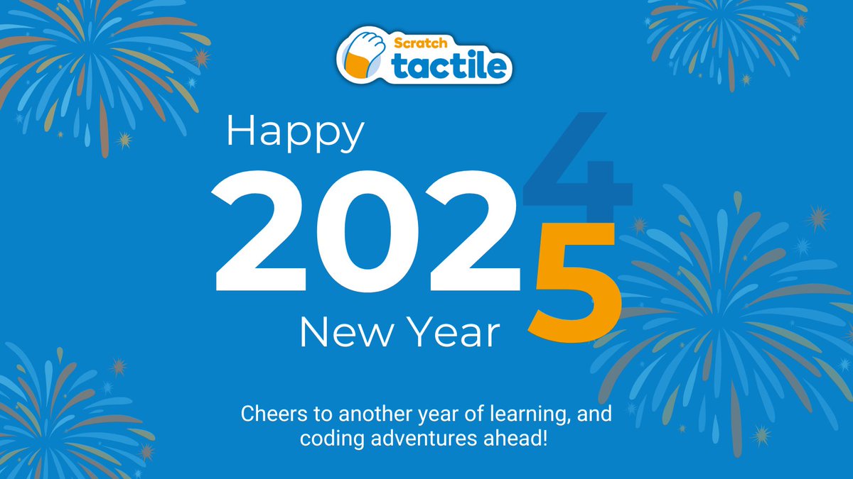 ScratchTactile's tweet image. 🎆 Happy New Year, Scratch Tactile community! 🎆
2025 is here, and we’re excited for a year full of creativity and coding adventures! 🚀✨
Let’s keep building, exploring, and dreaming together. 🌟 What’s your first design of the year? Share it! 🖥️
#HappyNewYear #InclusiveCoding