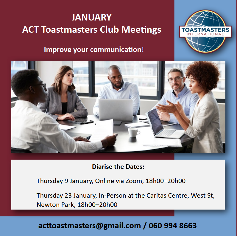 All welcome to attend Act Toastmasters Club meetings to improve communication skills. Let us know if you would like the Zoom link for 9 Jan.