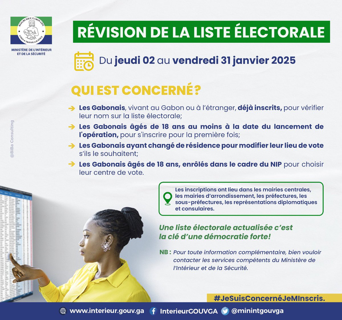 [Révision de la liste électorale]

Du 02 au 31 Janvier 2025, inscrivez-vous et  mettez à jour vos informations dans les centres d'enrôlement de 08 heures à 18 heures.

#jesuisconcernée #jeminscris #transition #Gabon