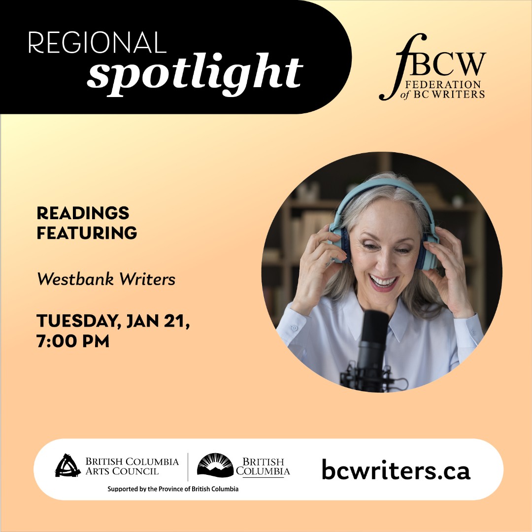 Join us Tues, Jan  21 at 7pm for our first Regional Spotlight of the new year featuring Westbank Writers with host Meaghan Hackinen! 

Register: bcwriters.ca/event-5973694 

#BCWriters #FBCW #WritingCommunity