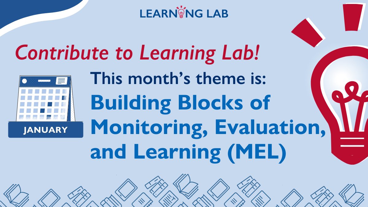 Start off the year by sharing your toolkits, resources &amp; lessons learned for building MEL capacity with our January #USAIDLearningLab theme, “Building Blocks of Monitoring, Evaluation, and Learning”! Stay tuned for all things #MEL, and share your favorite tips in the comments ⤵️