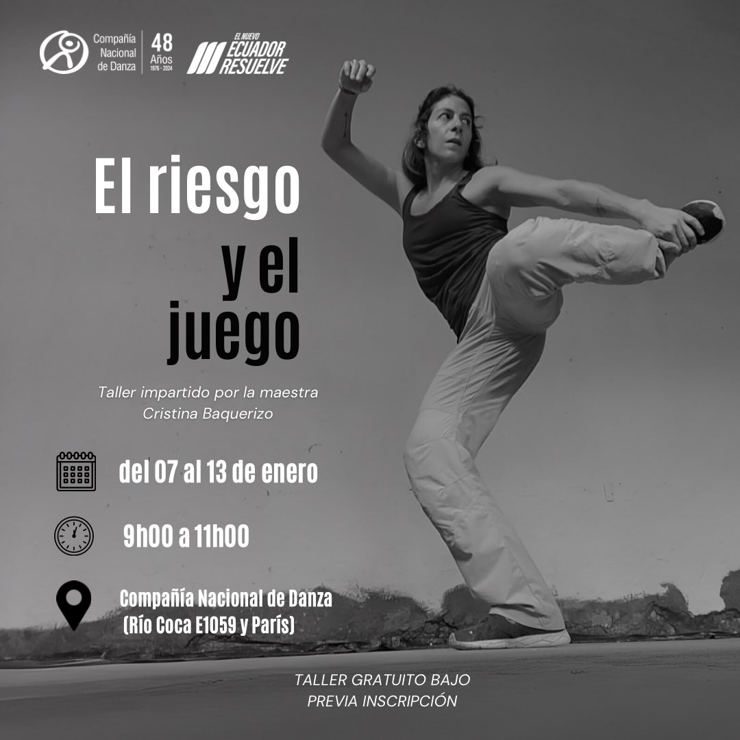 ¡Iniciamos el 2025! 

Taller “El riesgo y el juego” impartido por Cristina Baquerizo

🗓️ Del 7 al 13 de enero
⏰ De 09h00 a 11h00
📍Compañía Nacional de Danza (Av. Río Coca y París)
💻 Inscríbete en 👉🏼 forms.gle/JdrWMPfLG5ECSm…

Revisa la información en cnde.gob.ec