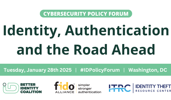 IDTheftCenter's tweet image. 📅 Mark your calendars! On January 28, 2025, join us at Venable’s Civiletti Center in Washington DC. Together with @MakeIDbetter and the @FIDOAlliance, we&apos;ll dive deep into “Identity, Authentication and the Road Ahead.” #CybersecurityForum 
idtheft.center/3VCi3z5